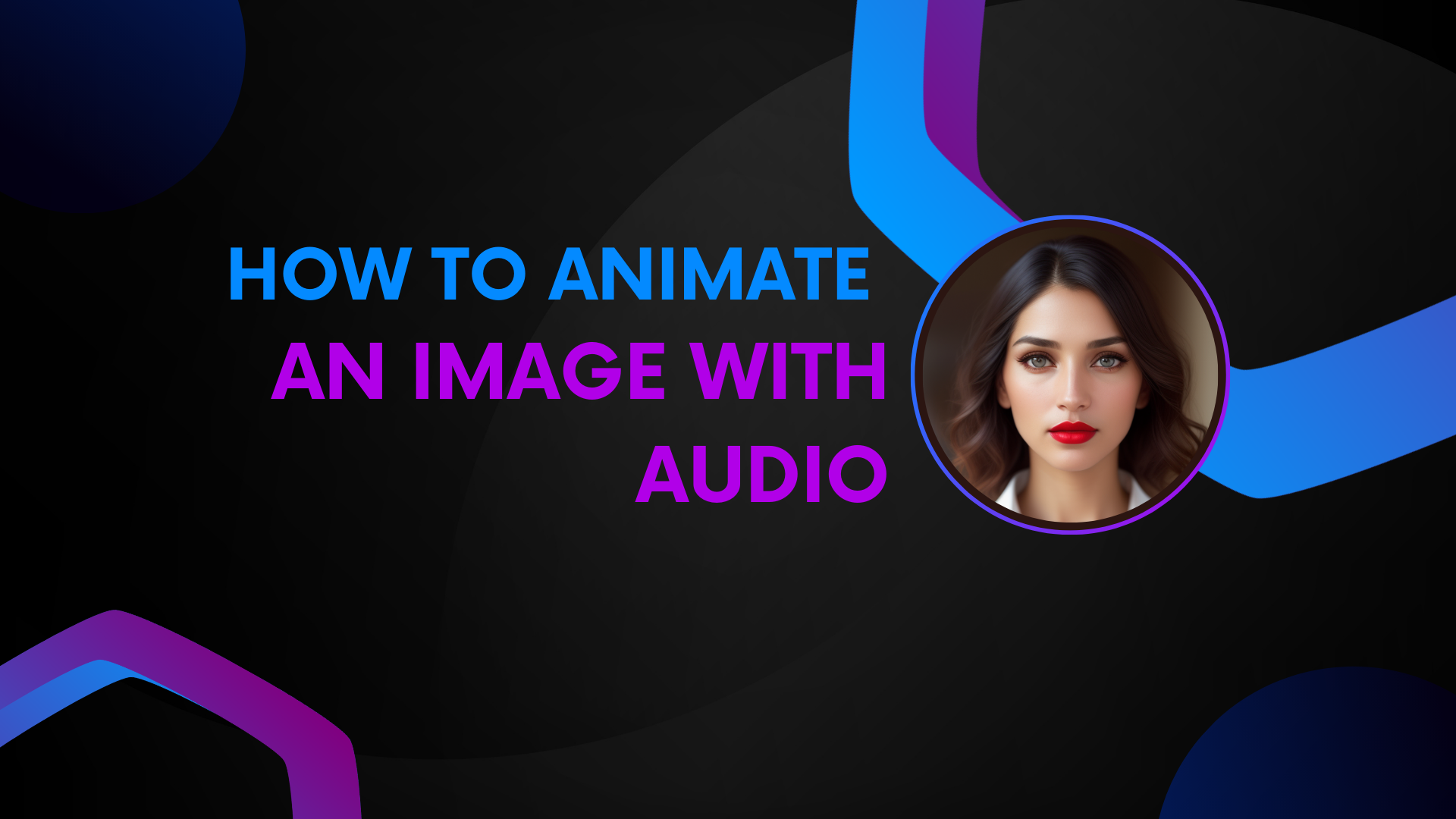 How to Animate an Image with Audio